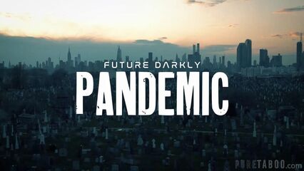 Мрачное будущее: Пандемия, часть 1. Короткометражное порно